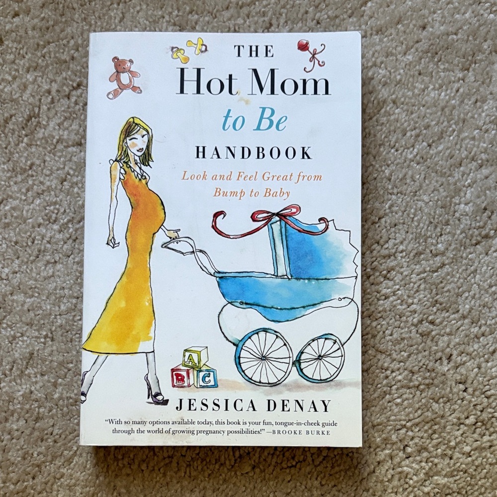 “The Hot Mom to Be Handbook” By Jessica Denay